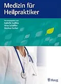 E-Book (epub) Medizin für Heilpraktiker von Isabelle Guillou, Arne Schäffler, Markus Escher