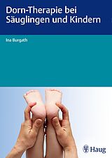 E-Book (pdf) Dorn-Therapie bei Säuglingen und Kindern von Ina Burgath