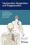 E-Book (epub) Taschenatlas Akupunktur und Triggerpunkte von Hans Ulrich Hecker, Angelika Steveling, Elmar T. Peuker