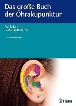 E-Book (epub) Das große Buch der Ohrakupunktur von Frank Bahr, Beate Strittmatter