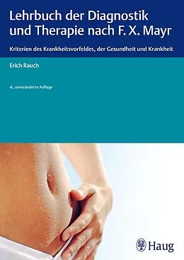 E-Book (pdf) Lehrbuch der Diagnostik und Therapie nach F.X. Mayr. von Erich Rauch