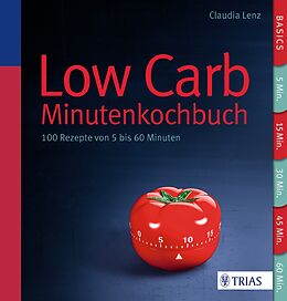 Kartonierter Einband Low Carb - Minutenkochbuch von Claudia Lenz
