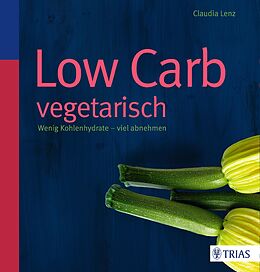 E-Book (pdf) Low Carb vegetarisch von Claudia Lenz