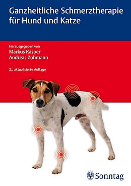 E-Book (pdf) Ganzheitliche Schmerztherapie für Hund und Katze von Markus Kasper, Andreas Zohmann