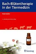 E-Book (epub) Bach-Blütentherapie in der Tiermedizin von Heidi Kübler