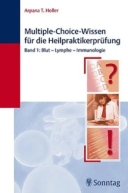 E-Book (epub) Multiple-Choice-Wissen für die Heilpraktiker-Prüfung von Arpana Tjard Holler