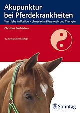 Kartonierter Einband Akupunktur bei Pferdekrankheiten von Christina Eul-Matern