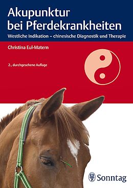 Kartonierter Einband Akupunktur bei Pferdekrankheiten von Christina Eul-Matern
