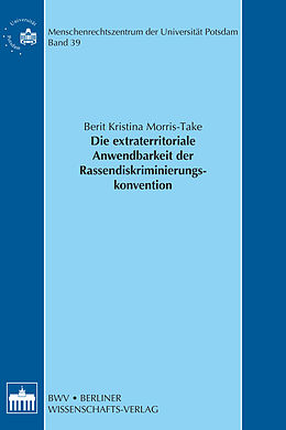 E-Book (pdf) Die extraterritoriale Anwendbarkeit der Rassendiskriminierungskonvention von Berit Morris-Take