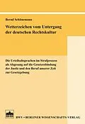 E-Book (pdf) Wetterzeichen vom Untergang der deutschen Rechtskultur von Bernd Schünemann