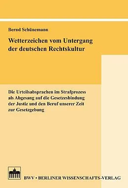E-Book (pdf) Wetterzeichen vom Untergang der deutschen Rechtskultur von Bernd Schünemann