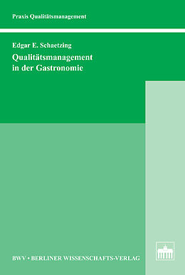 E-Book (pdf) Qualitätsmanagement in der Gastronomie von Edgar E. Schätzing