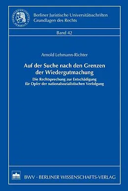 E-Book (pdf) Auf der Suche nach den Grenzen der Wiedergutmachung von Arnold Lehmann-Richter