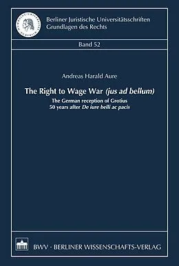E-Book (pdf) The Right to Wage War (jus ad bellum) von Andreas Aure