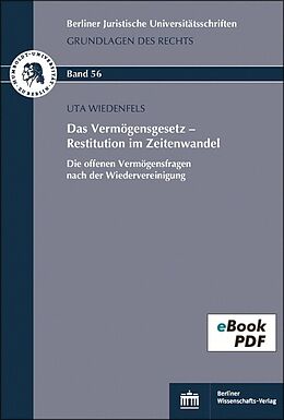 E-Book (pdf) Das Vermögensgesetz  Restitution im Zeitenwandel von Uta Wiedenfels