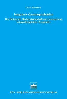 E-Book (pdf) Integrierte Gesetzesproduktion von Ulrich Smeddinck