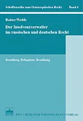 E-Book (pdf) Der Insolvenzverwalter im russischen und deutschen Recht von Rainer Wedde