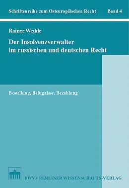 E-Book (pdf) Der Insolvenzverwalter im russischen und deutschen Recht von Rainer Wedde