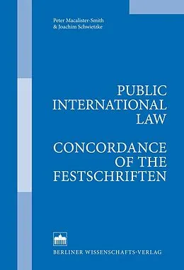 E-Book (pdf) Public International Law - Concordance of the Festschriften von Peter Macalister-Smith, Joachim Schwietzke