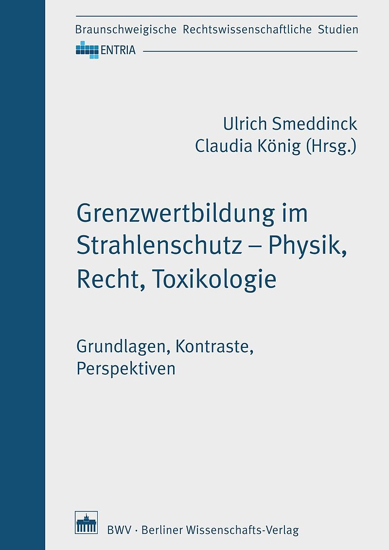 Grenzwertbildung im Strahlenschutz  Physik, Recht, Toxikologie