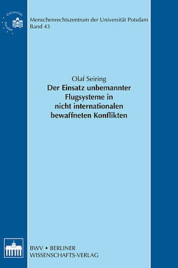 E-Book (pdf) Der Einsatz unbemannter Flugsysteme in nicht internationalen bewaffneten Konflikten von Olaf Seiring