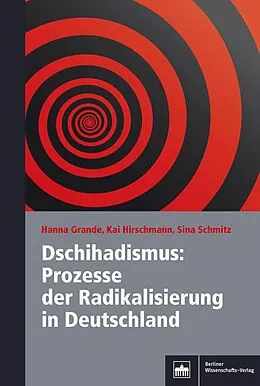 E-Book (pdf) Dschihadismus: Prozesse der Radikalisierung in Deutschland von Hanna Grande, Kai Hirschmann, Sina Mosen Schmitz