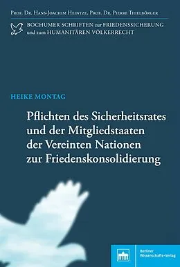 E-Book (pdf) Pflichten des Sicherheitsrates und der Mitgliedstaaten der Vereinten Nationen zur Friedenskonsolidierung von Heike Jakob