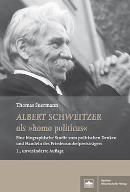 E-Book (pdf) Albert Schweitzer als &quot;homo politicus&quot; von Thomas Suermann