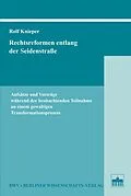 E-Book (pdf) Rechtsreformen entlang der Seidenstraße von Rolf Knieper
