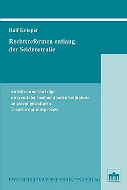 E-Book (pdf) Rechtsreformen entlang der Seidenstraße von Rolf Knieper