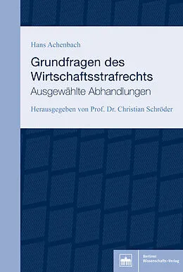 E-Book (pdf) Grundfragen des Wirtschaftsstrafrechts von Hans Achenbach