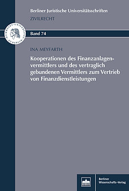 E-Book (pdf) Kooperationen des Finanzanlagenvermittlers und des vertraglich gebundenen Vermittlers zum Vertrieb von Finanzdienstleistungen von Ina Meyfarth