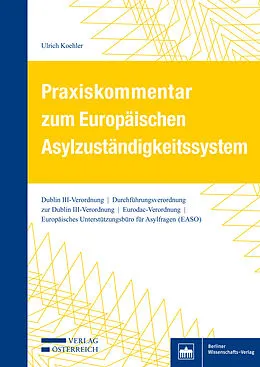E-Book (pdf) Praxiskommentar zum Europäischen Asylzuständigkeitssystem von Ulrich Koehler