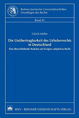 E-Book (pdf) Die Unübertragbarkeit des Urheberrechts in Deutschland von Ulrich Möller