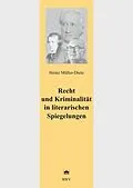 E-Book (pdf) Recht und Kriminalität in literarischen Spiegelungen von Heinz Müller-Dietz