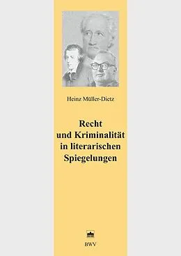 E-Book (pdf) Recht und Kriminalität in literarischen Spiegelungen von Heinz Müller-Dietz