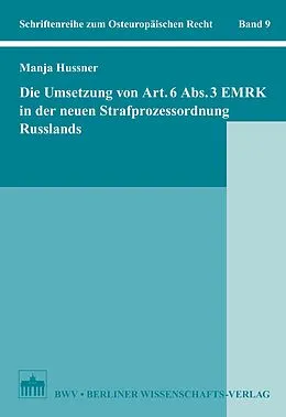 E-Book (pdf) Die Umsetzung von Art. 6 Abs. 3 EMRK in der neuen Strafprozessordnung Russlands von Manja Hussner