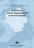 E-Book (pdf) New Chances and New Responsibilities in the Arctic Region von Kathrin Tiroch, Ingo Winkelmann, Georg Witschel