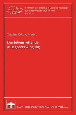 E-Book (pdf) Die lebensrettende Aussageerzwingung von Catarina Cristina Herbst