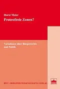 E-Book (pdf) Protestfreie Zonen? von Horst Meier