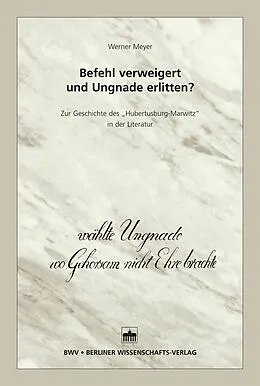 E-Book (pdf) Befehl verweigert und Ungnade erlitten? von Werner Meyer