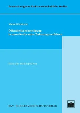 E-Book (pdf) Öffentlichkeitsbeteiligung in umweltrelevanten Zulassungsverfahren von Michael Zschiesche