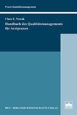 Kartonierter Einband Handbuch des Qualitätsmanagements für Arztpraxen von Claus E. Nowak