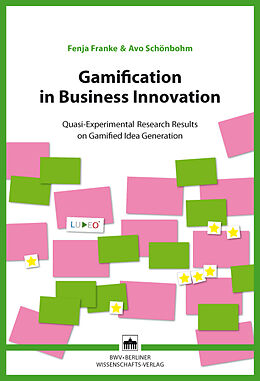Fester Einband Gamification in Business Innovation von Fenja Franke, Avo Schönbohm