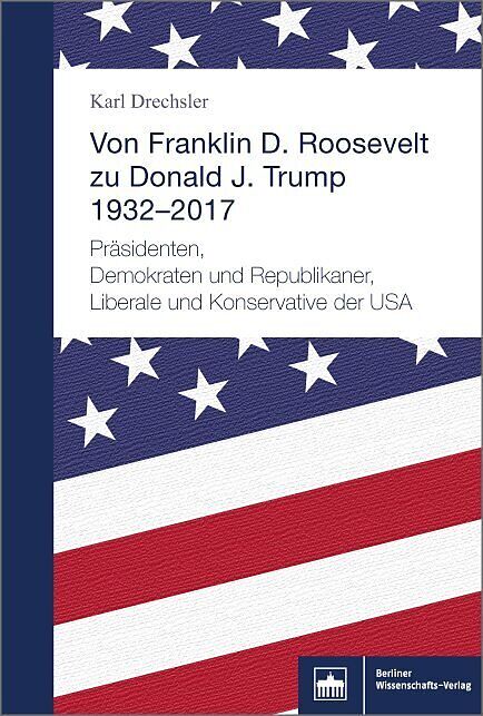 Von Franklin D. Roosevelt bis Donald J. Trump. 19322017