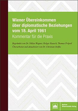 Fester Einband Wiener Übereinkommen über diplomatische Beziehungen vom 18. April 1961 von Nikolas Wagner, Jacqueline Verstraete Raasch, Thomas Pröpstl