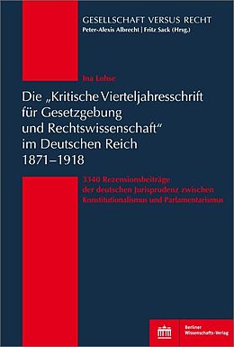 Fester Einband Die Kritische Vierteljahresschrift für Gesetzgebung und Rechtswissenschaft im Deutschen Reich 18711918 von Ina Lohse
