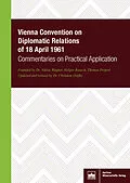 E-Book (pdf) Vienna Convention on Diplomatic Relations of 18 April 1961 von Christian Oelfke, Thomas Pröpstl, Jacqueline Verstraete Raasch