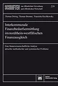 E-Book (pdf) Interkommunale Finanzbedarfsermittlung im nordrhein-westfälischen Finanzausgleich von Thomas Döring, Thomas Brenner, Franziska Rischkowsky