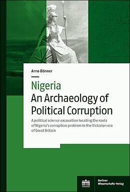 eBook (pdf) Nigeria - An Archaeology of Political Corruption de Arno Bönner